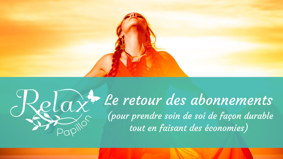 Relax' Papillon met de nouveau en place des abonnements pour votre plus grand bien-être